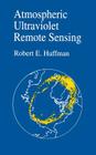 Atmosphere Ultraviolet Remote Sensing (International Geophysics #52) Cover Image