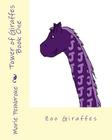 Tower of Giraffes Book One: Zoo Giraffes By Marie Pembroke Cover Image