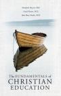 The Fundamentals of Christian Education By Elizabeth Meyers, Lloyd Pieters Dce, Julia Shoy-Clarke Dce Cover Image