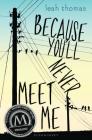 Because You'll Never Meet Me Cover Image
