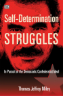 Self-Determination Struggles: In Pursuit of the Democratic Confederalist Ideal By Thomas Jeffrey Miley Cover Image