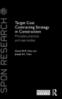 Target Cost Contracting Strategy in Construction: Principles, Practices and Case Studies (Spon Research) Cover Image