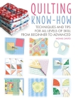 Quilting Know-How: Techniques and tips for all levels of skill from beginner to advanced (Craft Know-How #4) By Michael Caputo Cover Image