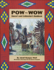 Pow-Wow Dancer's and Craftworker's Handbook By Adolf Hungry Wolf, Okan Hungry Wolf (Illustrator) Cover Image