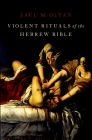 Violent Rituals of the Hebrew Bible Cover Image