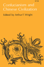 Confucianism and Chinese Civilization By Arthur F. Wright (Editor) Cover Image