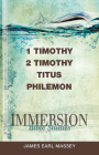 Immersion Bible Studies: 1 & 2 Timothy, Titus, Philemon By James Earl Massey Cover Image