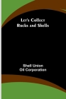 Let's Collect Rocks and Shells By Shell Union Oil Corporation Cover Image