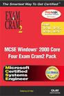 MCSE Windows 2000 Core Exam Cram 2 Pack (Exams 70-210, 70-215, 70-216, 70-217) [With CDROM] Cover Image