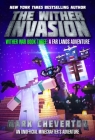The Wither Invasion: Wither War Book Three: A Far Lands Adventure: An Unofficial Minecrafter's Adventure By Mark Cheverton Cover Image