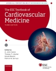 The Esc Textbook of Cardiovascular Medicine (European Society of Cardiology) By A. John Camm (Editor), Thomas F. Lüscher (Editor), Gerald Maurer (Editor) Cover Image