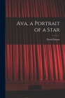 Ava, a Portrait of a Star By David Hanna Cover Image