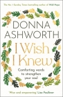 I Wish I Knew: Words to Comfort and Strengthen Your Soul Cover Image