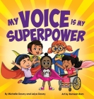 My Voice is My Superpower By Michelle Davey, Laiya Davey, Remesh Ram (Illustrator) Cover Image