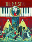 The Maestro (Big Picture Book) By Perrine Joe, Alice Moisset (Illustrator) Cover Image