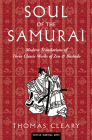 Soul of the Samurai: Modern Translations of Three Classic Works of Zen & Bushido (Tuttle Martial Arts) By Thomas Cleary Cover Image