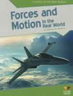 Forces and Motion in the Real World (Science in the Real World) By Kathleen M. Muldoon Cover Image