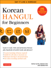 Korean Hangul for Beginners: Say It Like a Korean: Learn to Read, Write and Pronounce Korean - Plus Hundreds of Useful Words and Phrases! (Free Downlo Cover Image