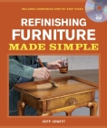 Refinishing Furniture Made Simple: Includes Companion Step-By-Step Video By Jeff Jewitt Cover Image