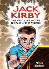 Jack Kirby: The Epic Life of the King of Comics Cover Image