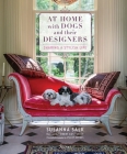 At Home with Dogs and Their Designers: Sharing a Stylish Life By Susanna Salk, Robert Couturier (Foreword by), Stacey Bewkes (Photographs by) Cover Image