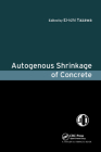 Autogenous Shrinkage of Concrete By Ei-Ichi Tazawa (Editor) Cover Image