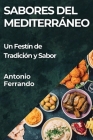 Sabores del Mediterráneo: Un Festín de Tradición y Sabor Cover Image
