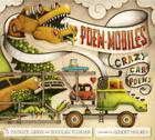 Poem-mobiles: Crazy Car Poems By J. Patrick Lewis, Douglas Florian, Jeremy Holmes (Illustrator) Cover Image