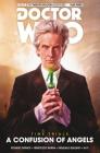 Doctor Who: The Twelfth Doctor: Time Trials Volume 3 - A Confusion of Angels By Richard Dinnick, Francesco Menna (Illustrator), Pasquale Qualano (Illustrator) Cover Image