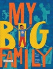 My Big Family By Yanitzia Canetti, Micha Archer (Illustrator) Cover Image
