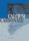 Calcium Carbonate: From the Cretaceous Period Into the 21st Century Cover Image