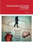 Understanding the Adult Teenager: A manual for growth By Randall Harris Cover Image