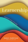Learnership: Raising the status of learning from an act to an art in your school By James Anderson Cover Image