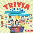 Trivia for Kids Countries, Capital Cities and Flags Quiz Book for Kids Children's Questions & Answer Game Books Cover Image