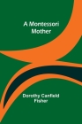 A Montessori Mother Cover Image