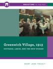 Greenwich Village, 1913: Suffrage, Labor, and the New Woman (Reacting to the Past) By Mary Jane Treacy Cover Image