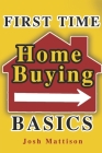 First Time Home Buying Basics Cover Image