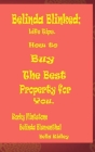 Belinda Blinked; Life Tips. How to Buy the Best Property for You. By Belinda Blumenthal, Bella Ridley, Rocky Flintstone Cover Image