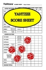 Yahtzee Score Sheet: Game Yahtzee, Yahtzee Scoring Pads, Board Game Yahtzee, Score Keeper Book, Score Card, Dice Yahtzee, Size 6