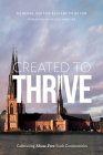 Created to Thrive: Cultivating Abuse-Free Faith Communities By Elizabeth Beyer (Editor) Cover Image