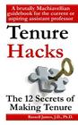 Tenure hacks: The 12 secrets of making tenure By Russell James Cover Image