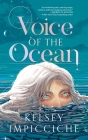 Voice of the Ocean By Kelsey Impicciche Cover Image