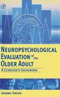 Neuropsychological Evaluation of the Older Adult: A Clinician's Guidebook Cover Image
