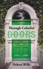 Through Colorful Doors: A trilogy of a globetrotter's adventures through Ireland, Ecuador and Peru. By Deleen Wills Cover Image