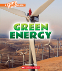 Green Energy (A True Book: A Green Future) (A True Book (Relaunch)) By Jasmine Ting Cover Image