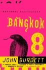 Bangkok 8: A Royal Thai Detective Novel (1) (Royal Thai Detective Novels #1) By John Burdett Cover Image