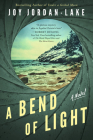 A Bend of Light By Joy Jordan-Lake Cover Image