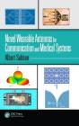 Novel Wearable Antennas for Communication and Medical Systems By Albert Sabban Cover Image