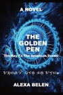 The Golden Pen By Alexa Nazzaro Belen, Alexa Nazzaro Belen (Translator) Cover Image