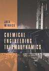 Chemical Engineering Thermodynamics: An Introduction to Thermodynamics for Undergraduate Engineering Students By Jack Winnick, J. Winnick, Winnick Cover Image